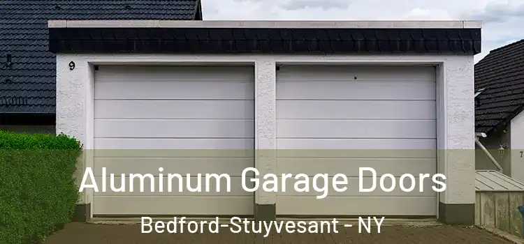  Aluminum Garage Doors Bedford-Stuyvesant - NY