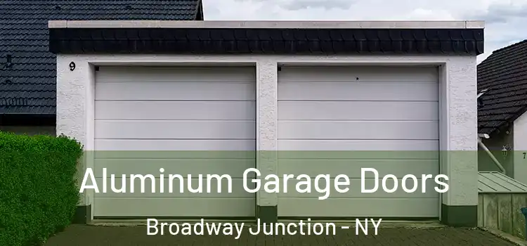  Aluminum Garage Doors Broadway Junction - NY