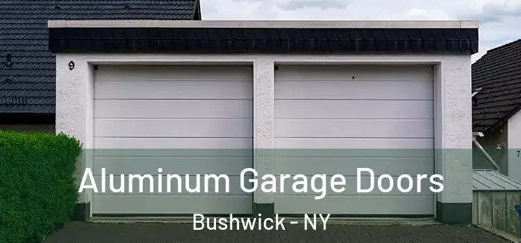  Aluminum Garage Doors Bushwick - NY