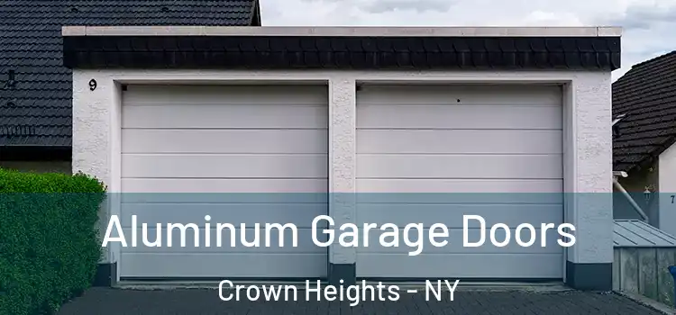  Aluminum Garage Doors Crown Heights - NY