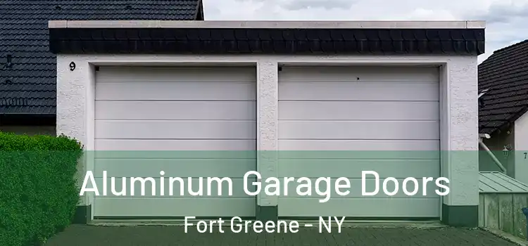  Aluminum Garage Doors Fort Greene - NY