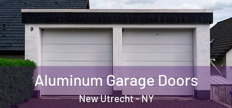  Aluminum Garage Doors New Utrecht - NY