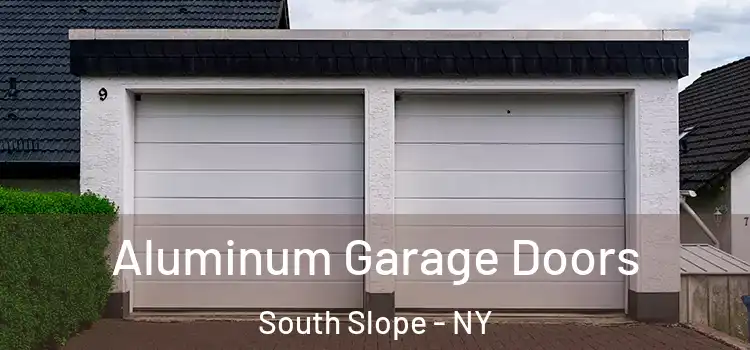 Aluminum Garage Doors South Slope - NY
