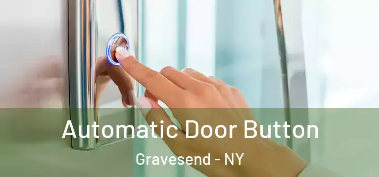 Automatic Door Button Gravesend - NY