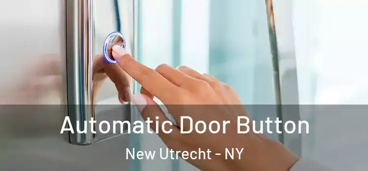  Automatic Door Button New Utrecht - NY
