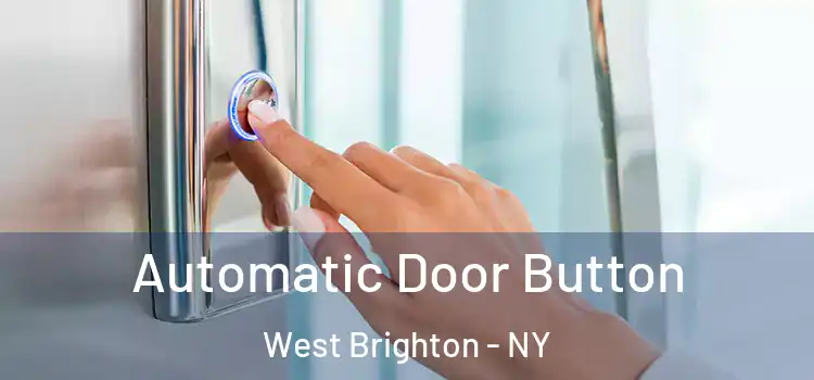  Automatic Door Button West Brighton - NY
