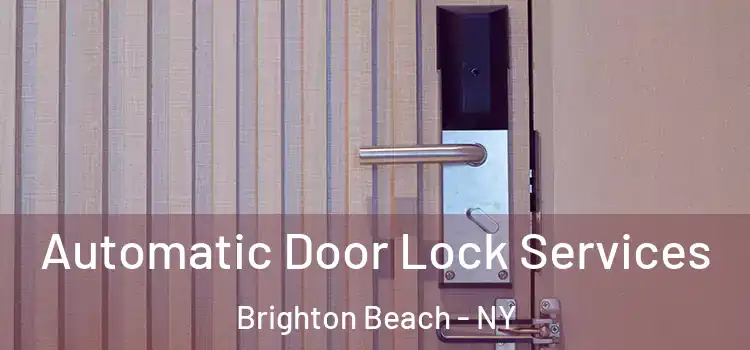 Automatic Door Lock Services Brighton Beach - NY