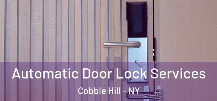  Automatic Door Lock Services Cobble Hill - NY