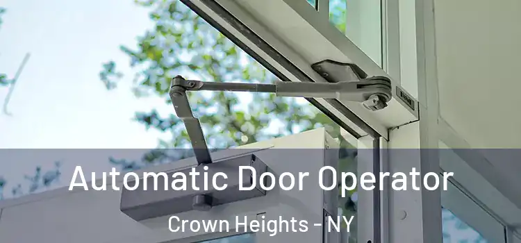  Automatic Door Operator Crown Heights - NY