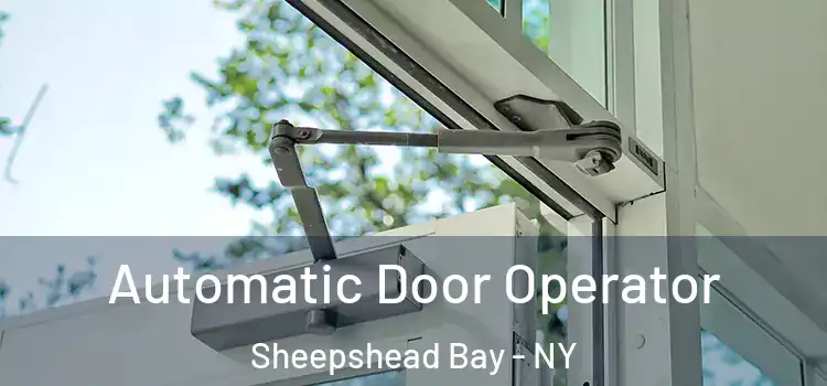  Automatic Door Operator Sheepshead Bay - NY