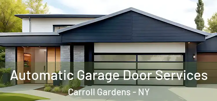  Automatic Garage Door Services Carroll Gardens - NY