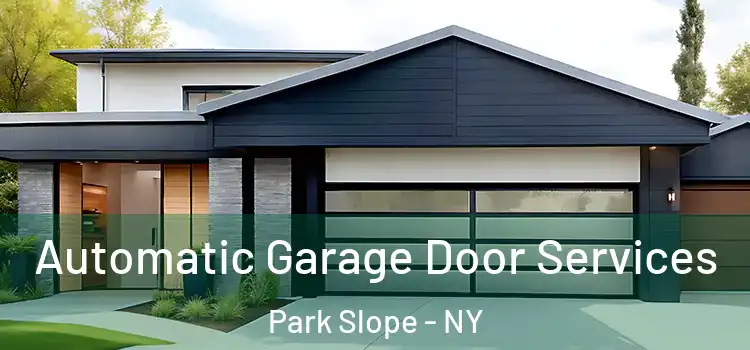  Automatic Garage Door Services Park Slope - NY