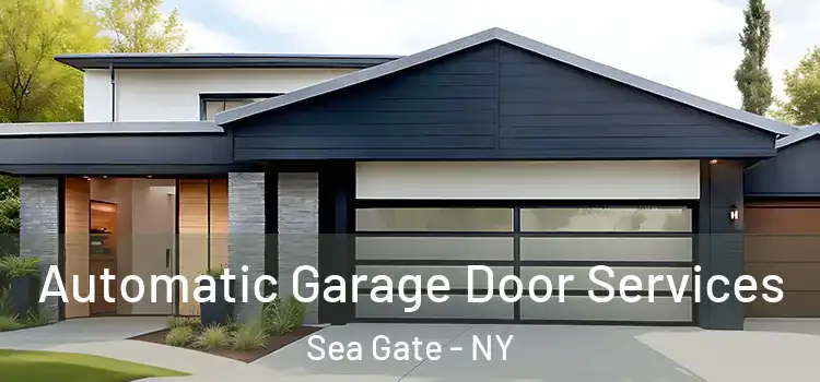  Automatic Garage Door Services Sea Gate - NY