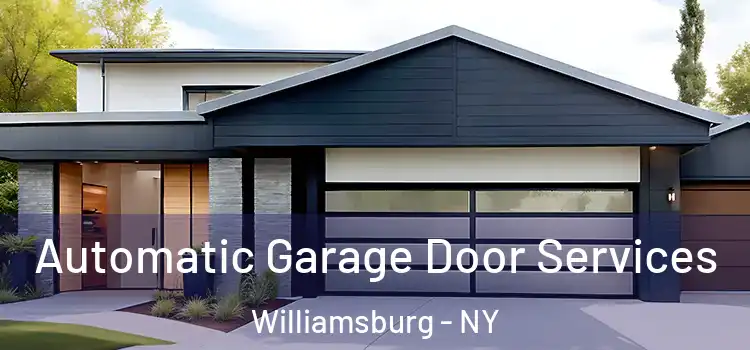  Automatic Garage Door Services Williamsburg - NY