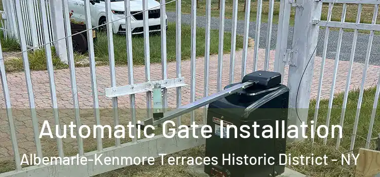  Automatic Gate Installation Albemarle-Kenmore Terraces Historic District - NY