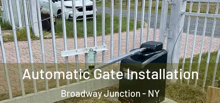 Automatic Gate Installation Broadway Junction - NY