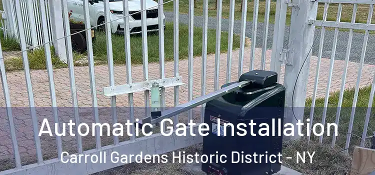 Automatic Gate Installation Carroll Gardens Historic District - NY