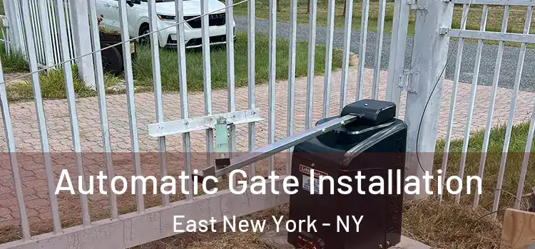 Automatic Gate Installation East New York - NY