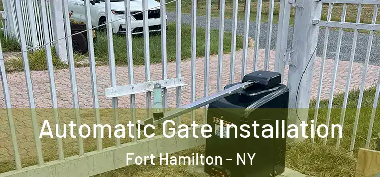 Automatic Gate Installation Fort Hamilton - NY