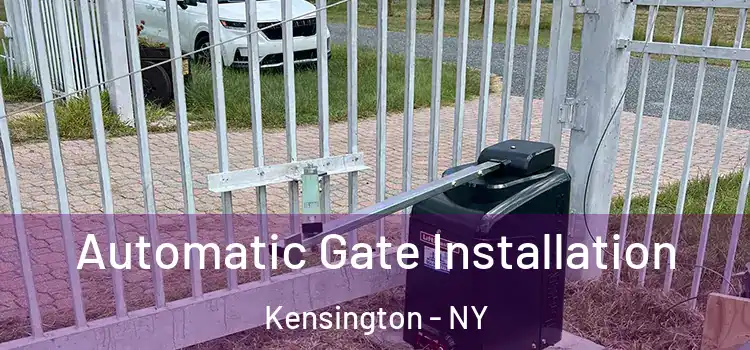  Automatic Gate Installation Kensington - NY