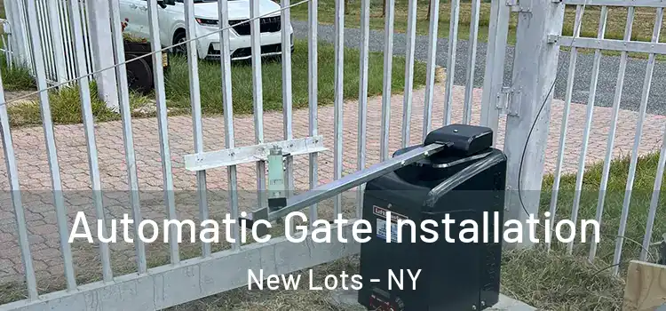  Automatic Gate Installation New Lots - NY