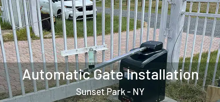 Automatic Gate Installation Sunset Park - NY