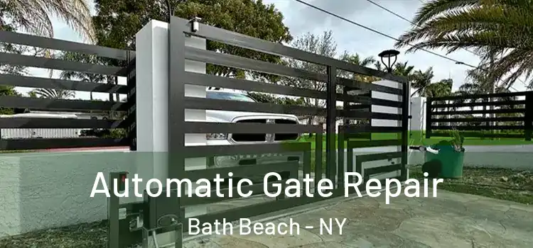 Automatic Gate Repair Bath Beach - NY