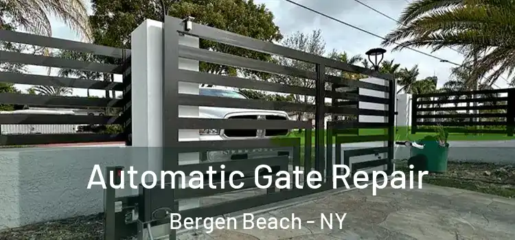 Automatic Gate Repair Bergen Beach - NY