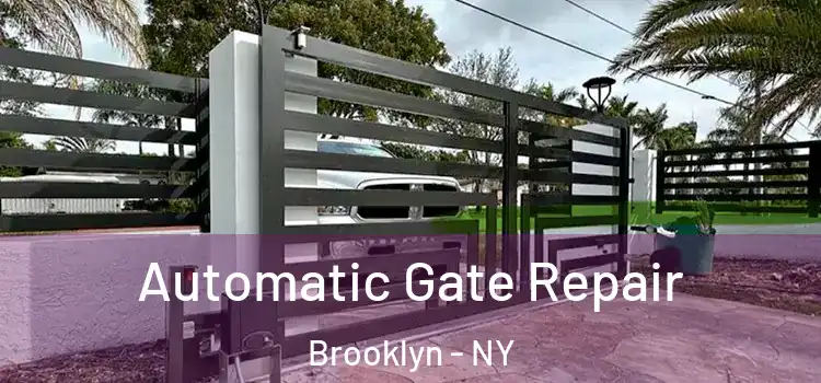 Automatic Gate Repair Brooklyn - NY