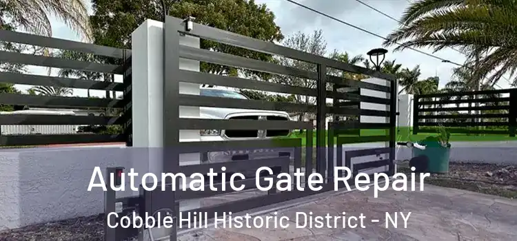  Automatic Gate Repair Cobble Hill Historic District - NY