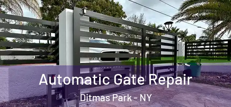 Automatic Gate Repair Ditmas Park - NY
