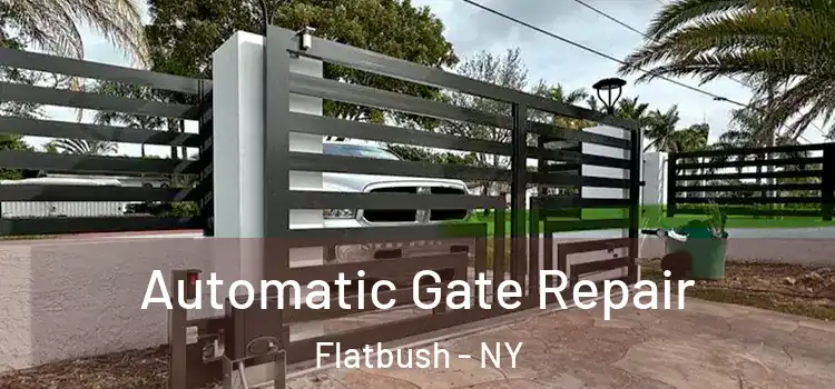 Automatic Gate Repair Flatbush - NY