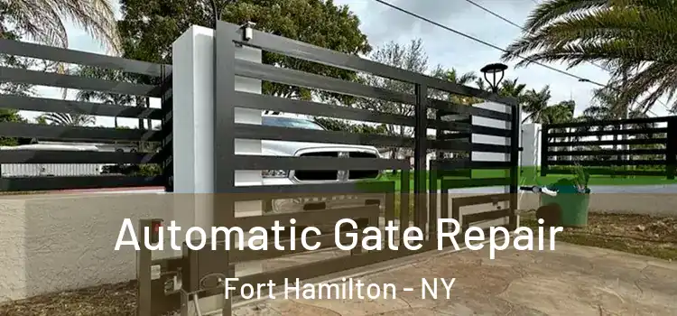 Automatic Gate Repair Fort Hamilton - NY