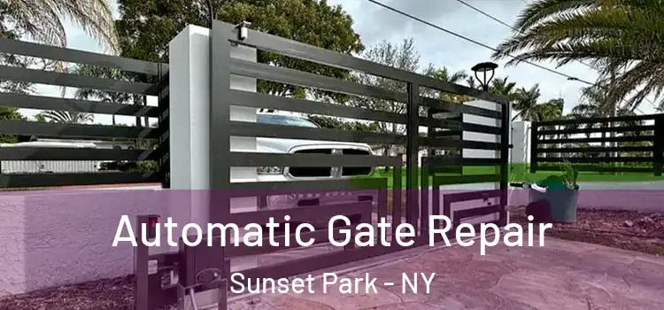 Automatic Gate Repair Sunset Park - NY