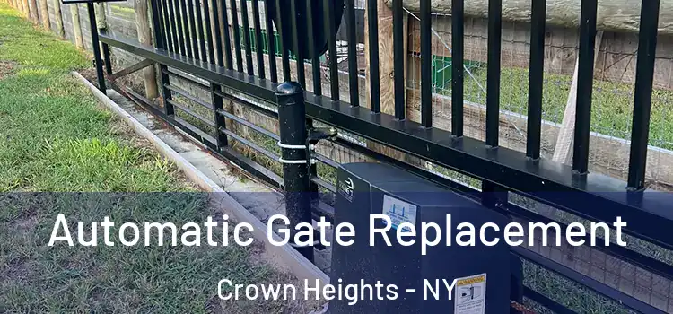 Automatic Gate Replacement Crown Heights - NY