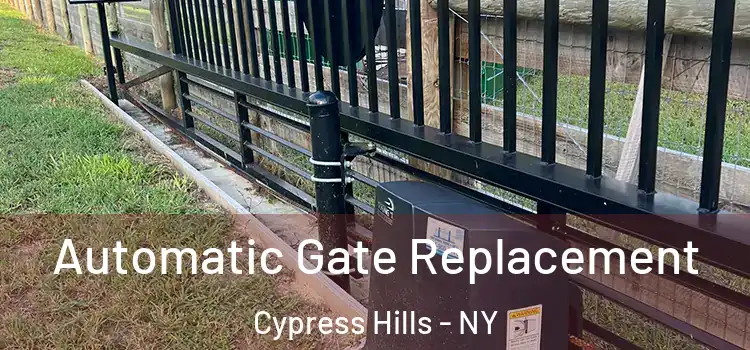  Automatic Gate Replacement Cypress Hills - NY