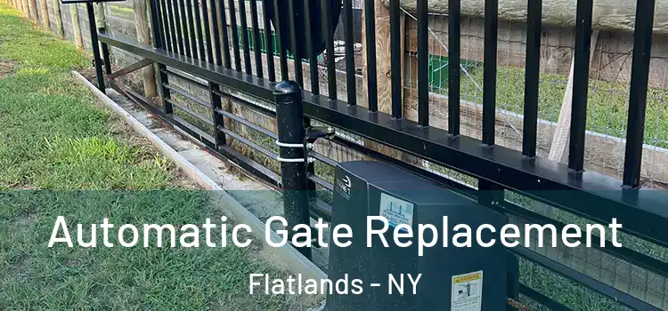 Automatic Gate Replacement Flatlands - NY