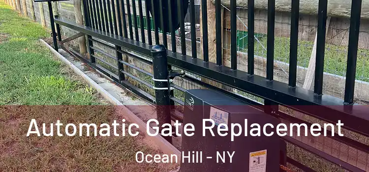 Automatic Gate Replacement Ocean Hill - NY