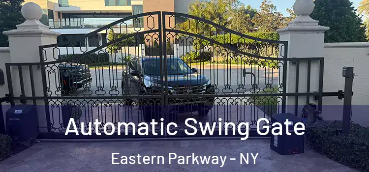Automatic Swing Gate Eastern Parkway - NY