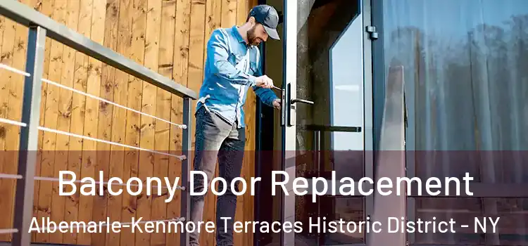  Balcony Door Replacement Albemarle-Kenmore Terraces Historic District - NY