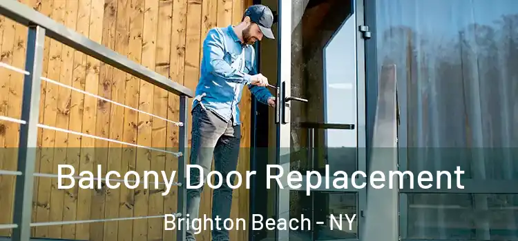  Balcony Door Replacement Brighton Beach - NY