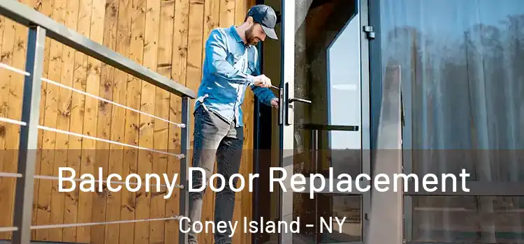  Balcony Door Replacement Coney Island - NY