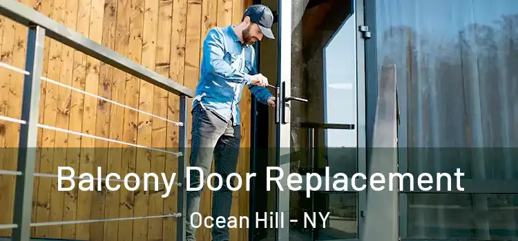  Balcony Door Replacement Ocean Hill - NY