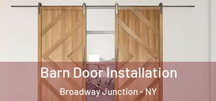 Barn Door Installation Broadway Junction - NY