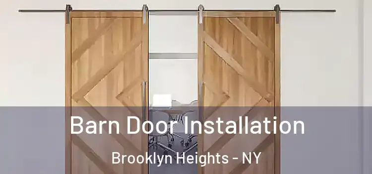  Barn Door Installation Brooklyn Heights - NY