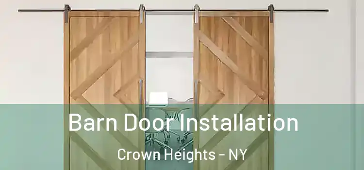 Barn Door Installation Crown Heights - NY