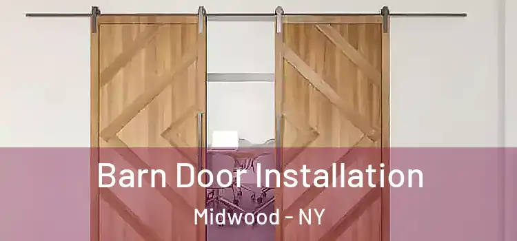 Barn Door Installation Midwood - NY