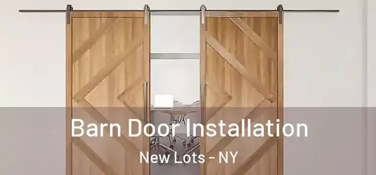 Barn Door Installation New Lots - NY