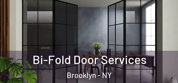  Bi-Fold Door Services Brooklyn - NY