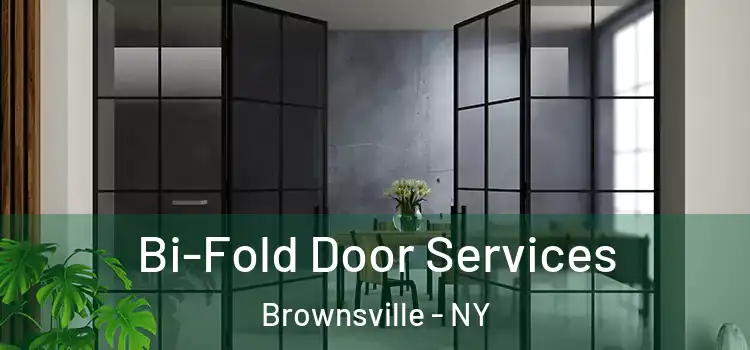 Bi-Fold Door Services Brownsville - NY